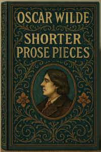 Shorter Prose Pieces